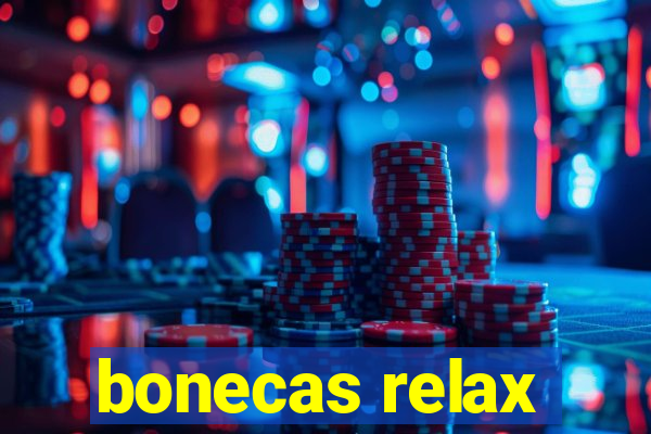 bonecas relax